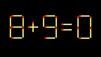 Thử tài IQ: Di chuyển một que diêm để 8+9=0 thành phép tính đúng