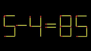 Thử tài IQ: Di chuyển một que diêm để 5-4=85 thành phép tính đúng