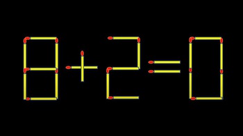 Thử tài IQ: Di chuyển một que diêm để 8+2=0 thành phép tính đúng