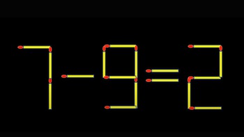 Thử tài IQ: Di chuyển một que diêm để 7-9=2 thành phép tính đúng