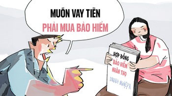 Bao giờ hết cảnh 'muốn vay tiền phải mua bảo hiểm'?