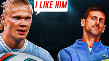 Erling Haaland của Man City yêu thích nhất là Novak Djokovic