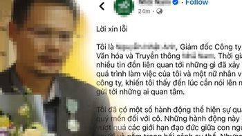 Giám đốc đăng lời xin lỗi ngoài giờ hành chính gây 'bão mạng'