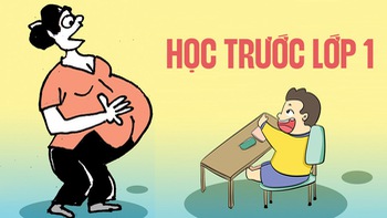 'Học trước lớp 1' - Không học không được!