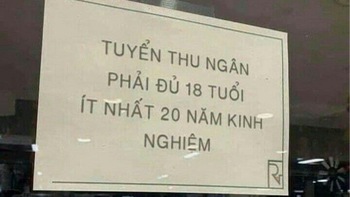 Ảnh vui 21-9: Tuyển nhân viên thu ngân ít nhất 20 năm kinh nghiệm