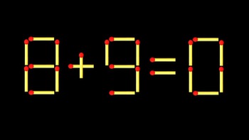 Thử tài IQ: Di chuyển một que diêm để 8+9=0 thành phép tính đúng