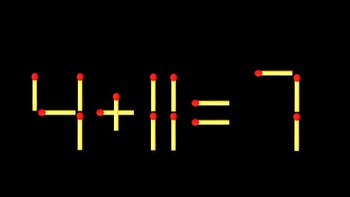 Thử tài IQ: Di chuyển một que diêm để 4+11=7 thành phép tính đúng