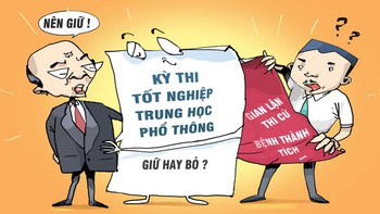 Giữ hay bỏ kỳ thi tốt nghiệp trung học phổ thông?