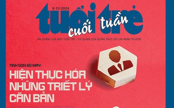 Tuổi Trẻ Cuối Tuần số 47-2024: Tinh gọn bộ máy - Hiện thực hóa những triết lý căn bản