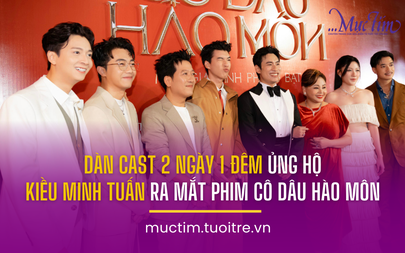 Dàn cast 2 ngày 1 đêm ủng hộ Kiều Minh Tuấn ra mắt phim Cô dâu hào môn