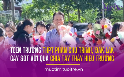 Teen Trường THPT Phan Chu Trinh (Đắk Lắk) gây sốt với món quà chia tay thầy hiệu trưởng