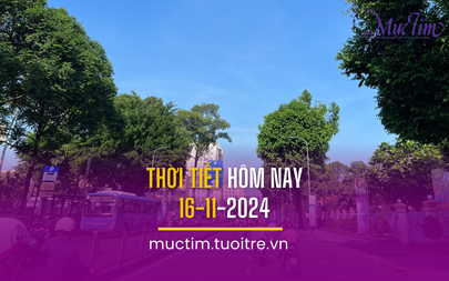 Thời tiết hôm nay 16-11: Thời tiết cả nước ổn định