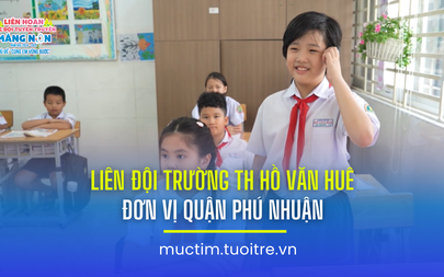 Liên hoan các đội tuyên truyền măng non: Liên đội Trường Tiểu học Hồ Văn Huê (quận Phú Nhuận)