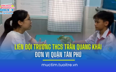 Liên hoan các đội tuyên truyền măng non: Liên đội Trường THCS Trần Quang Khải (Tân Phú)