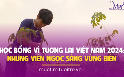 Học bổng Vì tương lai Việt Nam 2024: Những viên ngọc sáng vùng biên
