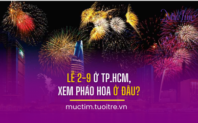 Lễ 2-9 ở TPHCM, xem pháo hoa ở đâu? 