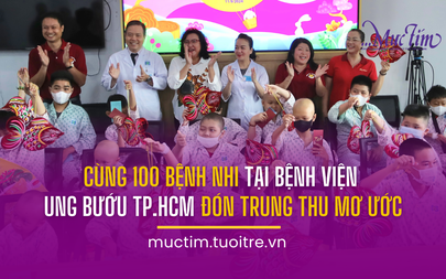 Cùng 100 bệnh nhi tại bệnh viện Ung Bướu TP.HCM đón Trung thu mơ ước