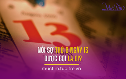 Nỗi sợ thứ 6 ngày 13 được gọi là gì?