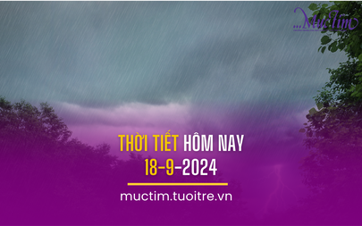 Thời tiết hôm nay 18-9: Cả nước mưa to