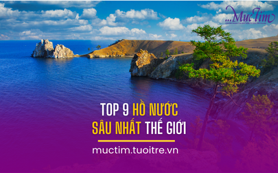 Top 9 hồ nước sâu nhất thế giới