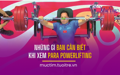 Những gì bạn cần biết khi xem Para Powerlifting