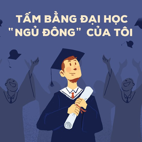 Tấm bằng đại học 'ngủ đông' của tôi