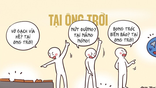 Ông Trời khóc hu hu vì 'Cái gì cũng tại tui hết'