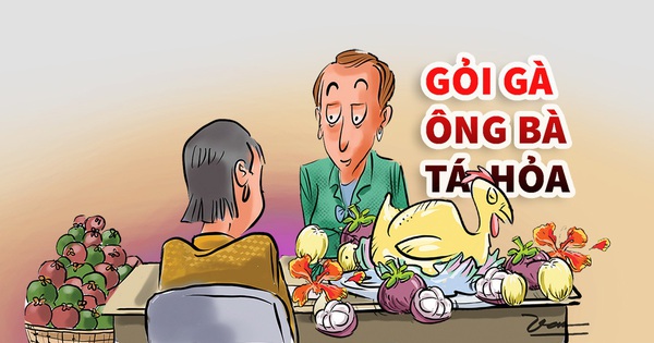 Gỏi gà măng cụt: Giải quyết việc làm, ông bà tá hỏa