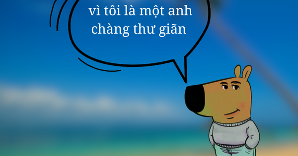 Anh chàng thư giãn, cô nàng thư giãn là ai mà teen liên tục nhắc đến?