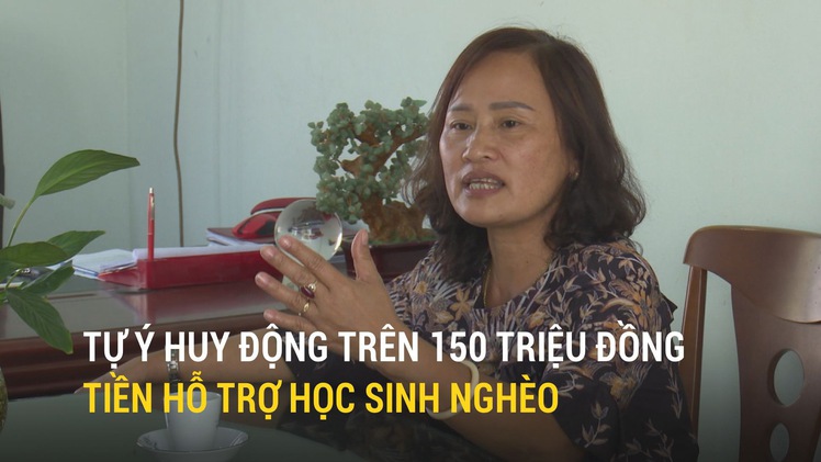 Tự ý huy động trên 150 triệu đồng tiền hỗ trợ học sinh nghèo