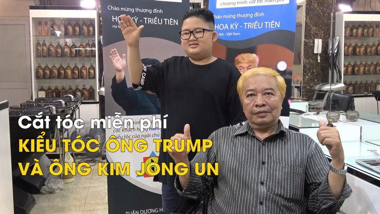 Một salon tóc tại Hà Nội cắt miễn phí kiểu tóc của ông Trump và ông Kim Jong Un