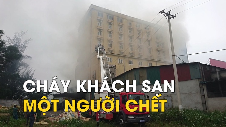 Cháy khách sạn 8 tầng ở TP Vinh, một người chết