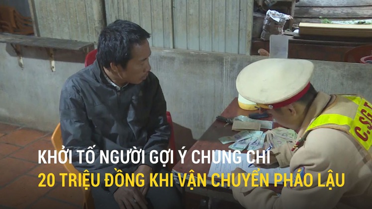 Khởi tố người gợi ý chung chi 20 triệu đồng khi vận chuyển pháo lậu