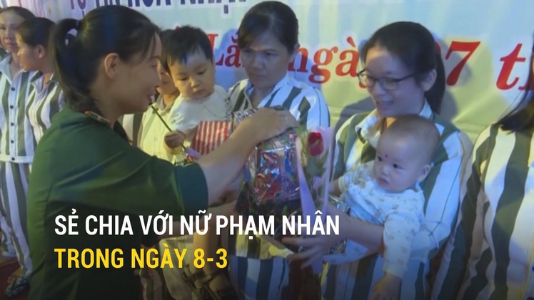 Sẻ chia với nữ phạm nhân trong ngày 8-3