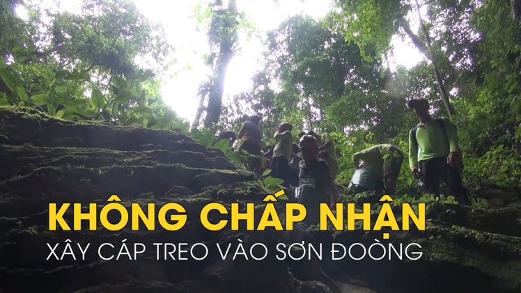 Quảng Bình không chấp nhận xây cáp treo vào Sơn Đoòng