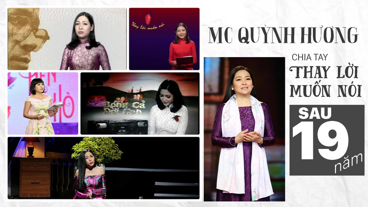 MC Quỳnh Hương chia tay Thay lời muốn nói sau 19 năm gắn bó