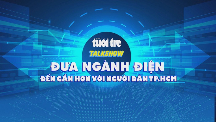 Talkshow: Đưa ngành điện đến gần hơn với người dân TP.HCM