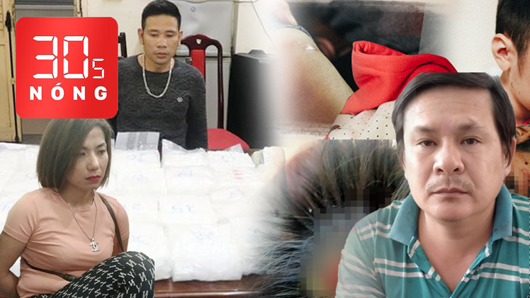 Bản tin 30s Nóng: Bắt ‘Hương Mẩu’, thu gần 60kg ma túy; Xót xa bé 9 tuổi bị cha bạo hành