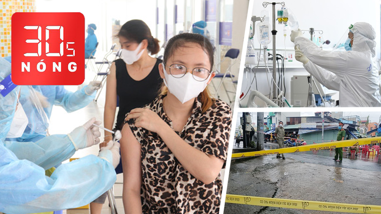 Bản tin 30s Nóng: Nhắn tin để đăng ký tiêm vét vắc xin mũi 1; Phú Quốc xuất hiện điểm dịch cộng đồng