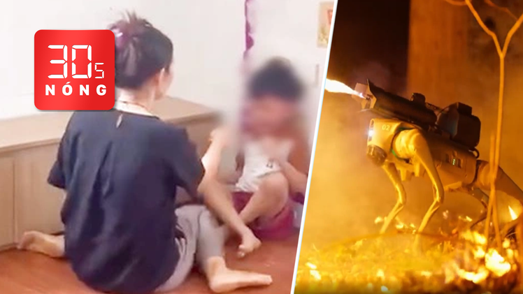 Bản tin 30S Nóng: Lộ clip cô giáo mầm non bạo hành bé trai; Cận cảnh chó robot phun lửa