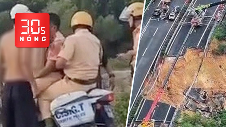 Bản tin 30s Nóng: Trung úy CSGT và 2 người dân nguy kịch do tai nạn; Sập đường cao tốc ở Trung Quốc